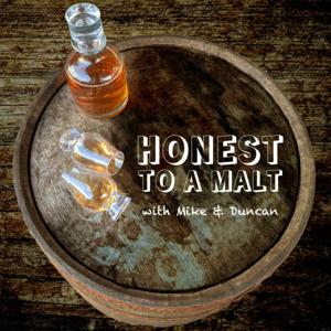 Honest to a Malt by Mike and Duncan