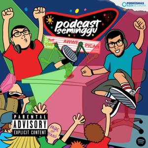 Podcast Seminggu by Podkesmas Asia