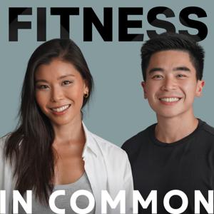 Fitness in Common Podcast by fitnessincommon