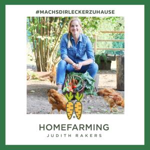 Homefarming - Mach's Dir lecker zu Hause! by Judith Rakers