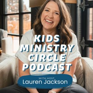 Kids Ministry Circle Podcast by Kids Ministry Circle