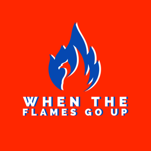 When The Flames Go Up - The ATFC Podcast by Will Brown