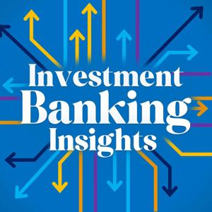 Investment Banking Insights by Alex Mason