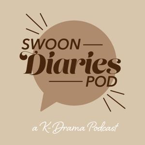 The Swoon Diaries Podcast: A KDrama Podcast by Nasreen J.