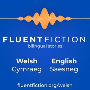 FluentFiction - Welsh