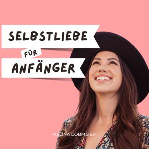 Selbstliebe für Anfänger by Melina Dobmeier