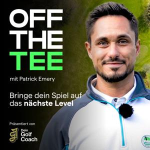 Off The Tee - Der Golf Blog Podcast by Patrick Emery