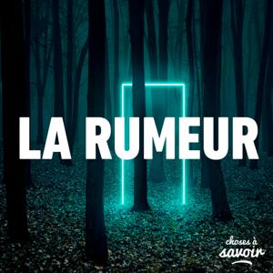 La rumeur by Choses à Savoir