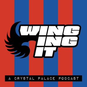 Winging It: A Crystal Palace Podcast by Terence - Albert - Sam