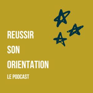 Réussir son orientation, le podcast