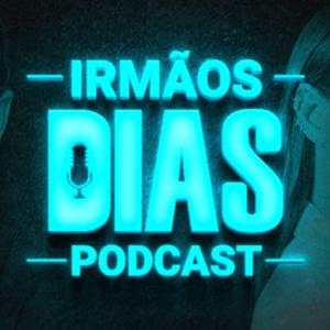 Irmãos Dias Podcast by Irmãos Dias Podcast