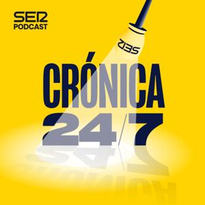 Crónica 24/7 by SER Podcast