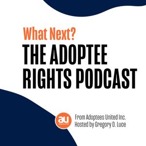 What Next? The Adoptee Rights Podcast