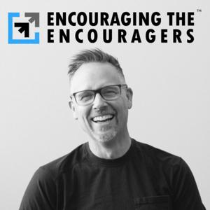 Encouraging the Encouragers by Mitch Matthews