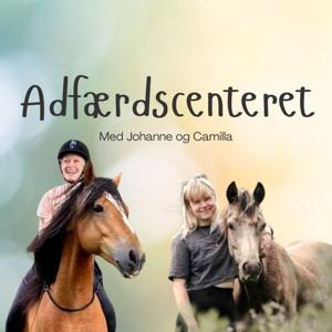 Adfærdscenteret - med Johanne og Camilla by Equicast