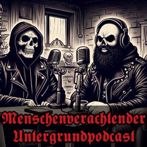 Menschenverachtender Untergrundpodcast by Totgehoert