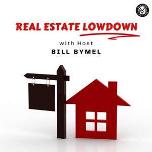 Real Estate Lowdown by Bill Bymel