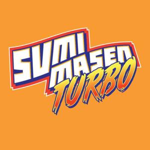 Sumimasen Turbo by Daniel Andreyev