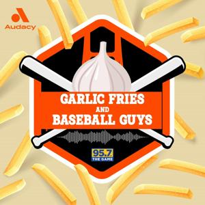 Garlic Fries and Baseball Guys by Audacy