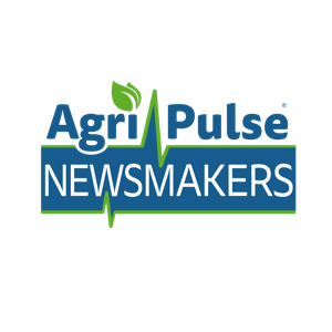 Agri-Pulse Newsmakers by www.agri-pulse.com