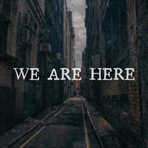 We Are Here: An Audio Drama by Watchtower Productions