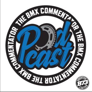 The BMX Commentator Podcast by Rich Eames