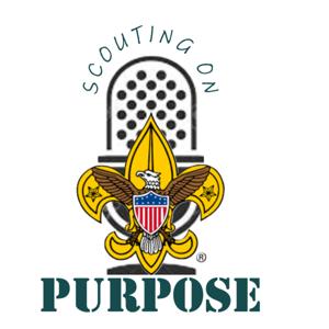 Scouting on Purpose - A podcast for Scout Leaders