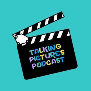 Talking Pictures Podcast by Talkingpicturespod