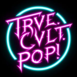 Trve. Cvlt. Pop! by Trve. Cvlt. Pop!