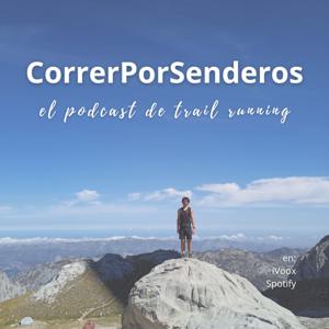 CorrerPorSenderos | El podcast de trail-running by HectorGarciaRodicio