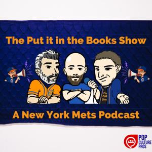 The Put it in the Books Show - A New York Mets Podcast