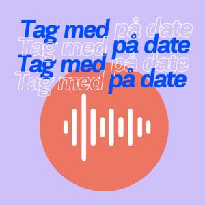 Tag med på date - en podcast om dating