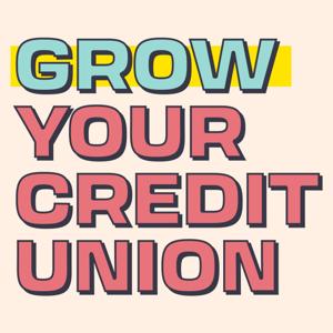 Grow Your Credit Union by Becky Reed and Joshua Barclay