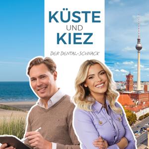 Küste & Kiez and friends - Der Dental-Schnack by Dr. Anne Heinz, Christian Henrici