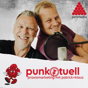 punk.tuell - Praxismarketing mit Patrick und Klaus by parsmedia Praxismarketing mit ❤️