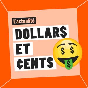 Dollars et cents by L’actualité