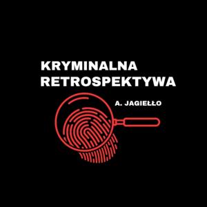 Kryminalna Retrospektywa - zbrodnie ze świata