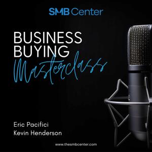 Business Buying Masterclass Podcast by The nuts and bolts of buying and selling a small business!