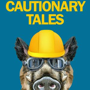 Cautionary Tales