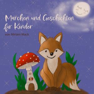 Märchen und Geschichten für Kinder by Miriam Mack