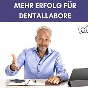 Mehr Erfolg für Dentallabore by Rainer Ehrich