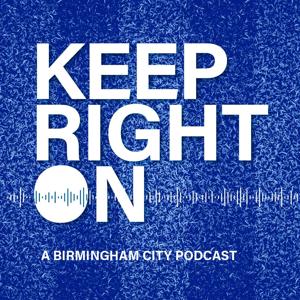 Keep Right On - A Birmingham City Podcast