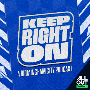 Keep Right On - A Birmingham City Podcast