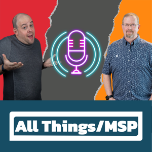 All Things MSP by Justin Esgar and Eric Anthony