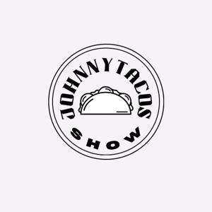 The Johnny Tacos Show