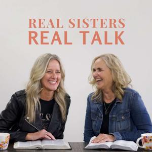 Real Sisters, Real Talk by Jody Gras & Shawna Beyer