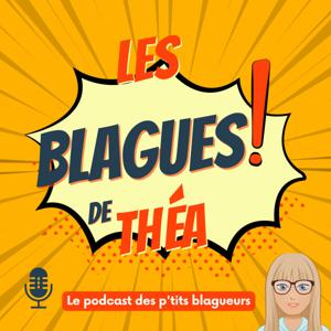 Les blagues de Théa by Le podcast des p'tits blagueurs