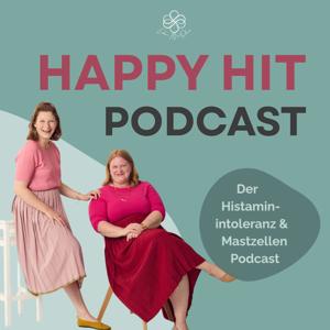 Happy HIT - Der Histaminintoleranz & Mastzellen Podcast