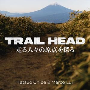 TRAIL HEAD by Tatsuo Chiba, Marco Lui