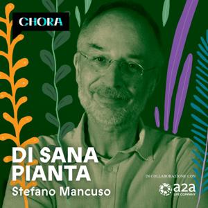 Di sana pianta by Stefano Mancuso - Chora Media